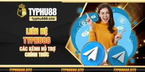 Liên hệ Typhu88 – Các kênh hỗ trợ chính thức