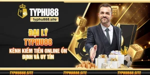 Đại lý Typhu88 – Kênh kiếm tiền online ổn định và uy tín
