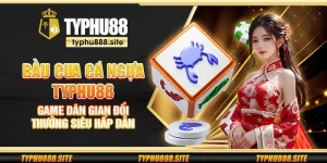 Bầu cua cá ngựa Typhu88 - Game dân gian đổi thưởng siêu hấp dẫn