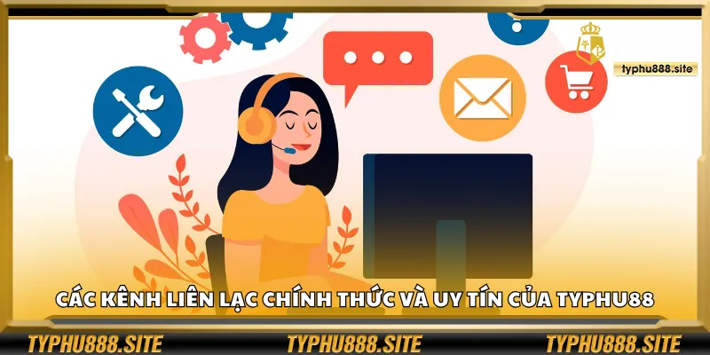 Các kênh liên lạc chính thức và uy tín của Typhu88