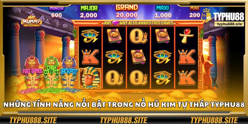 Các tính năng đặc biệt trong Nổ Hũ Kim Tự Tháp Typhu88