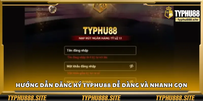 Hướng dẫn đăng ký Typhu88 dễ dàng và nhanh gọn